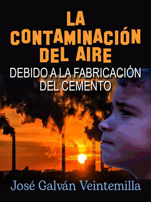 Title details for La contaminación del aire debido a la fabricación del cemento by José Galván Veintemilla - Available